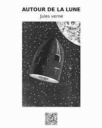 Autour de la Lune - Jules Verne - E-Book