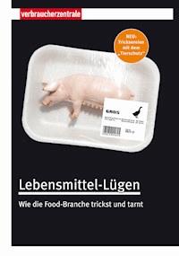 Lebensmittel-Lügen - Birgit Klein - E-Book