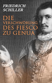 Die Verschwörung des Fiesco zu Genua - Friedrich Schiller - E-Book