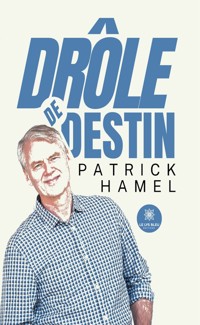 Drôle de destin - Patrick Hamel - E-Book