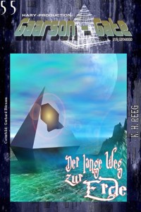 GAARSON-GATE 055: »Der lange Weg zur Erde« - K. H. Reeg - E-Book
