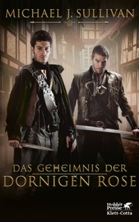 Das Geheimnis der Dornigen Rose - Michael J. Sullivan - E-Book