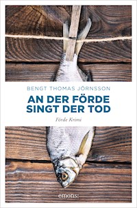 An der Förde singt der Tod - Bengt Thomas Jörnsson - E-Book
