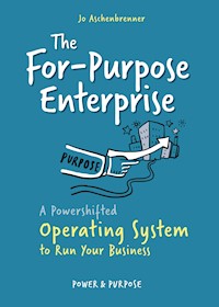 The For-Purpose Enterprise - Jo Aschenbrenner - E-Book