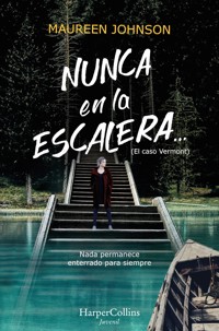 Nunca en la escalera... - Maureen Johnson - E-Book