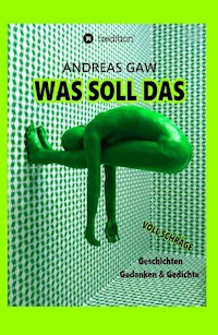 Was soll das - Andreas Gaw - E-Book