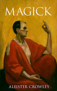 Magick - Aleister Crowley - E-Book