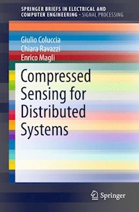 Compressed Sensing for Distributed Systems - Giulio Coluccia - E-Book