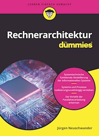 Rechnerarchitektur für Dummies. Das Lehrbuch - Jürgen Neuschwander - E-Book