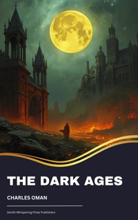 The Dark Ages - Charles Oman - E-Book