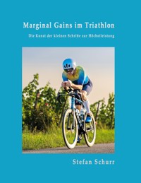 Marginal Gains im Triathlon - Stefan Schurr - E-Book