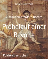 Probelauf einer Revolte - Ludwig-Eugen Vogt - E-Book