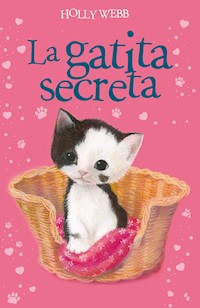 La gatita secreta - Holly Webb - E-Book