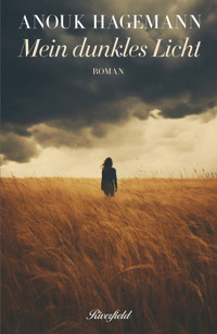 Mein dunkles Licht - Anouk Hagemann - E-Book
