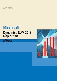 Microsoft Dynamics NAV 2018 RapidStart - Jörg Merk - E-Book
