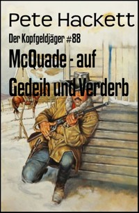 McQuade - auf Gedeih und Verderb - Pete Hackett - E-Book