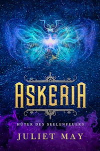 Askeria: Hüter des Seelenfeuers - Juliet May - E-Book