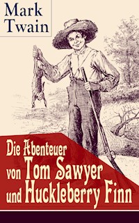 Die Abenteuer von Tom Sawyer und Huckleberry Finn - Mark Twain - E-Book