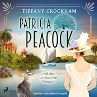 Patricia Peacock und der verbotene Tempel - Tiffany Crockham - Hörbuch
