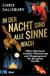 In der Nacht sind alle Sinne wach - Chris Salisbury - E-Book