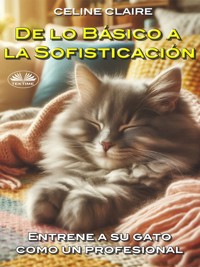 De Lo Básico A La Sofisticación - Celine Claire - E-Book