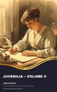 Juvenilia – Volume II - Jane Austen. - kostenlos E-Book