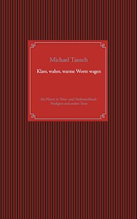 Klare, wahre, warme Worte wagen - Michael Tausch - E-Book
