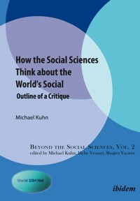 How the Social Sciences Think about the World's Social - Michael Kuhn - E-Book