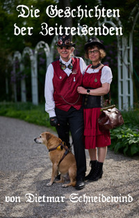 Die Geschichten der Zeitreisenden - Dietmar Schneidewind - E-Book