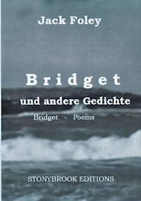 Bridget und andere Gedichte - Jack Foley - E-Book