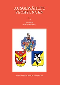 Ausgewählte Fechsungen - Herbert Adrian - E-Book