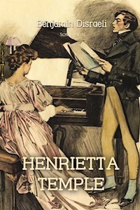 Henrietta Temple - Benjamin Disraeli - E-Book