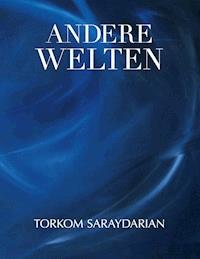 Andere Welten - Torkom Saraydarian - E-Book