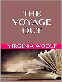 The voyage out - Virginia Woolf - E-Book