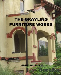 Grayling Furniture Factory - Jacob Wilhelm - kostenlos E-Book