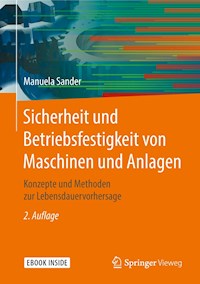 Sicherheit und Betriebsfestigkeit von Maschinen und Anlagen - Manuela Sander - E-Book