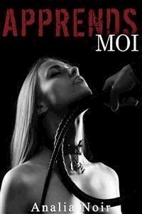 Apprends Moi - Analia Noir - E-Book