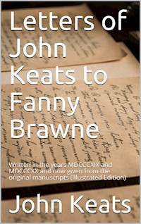 Letters of John Keats to Fanny Brawne - John Keats - E-Book