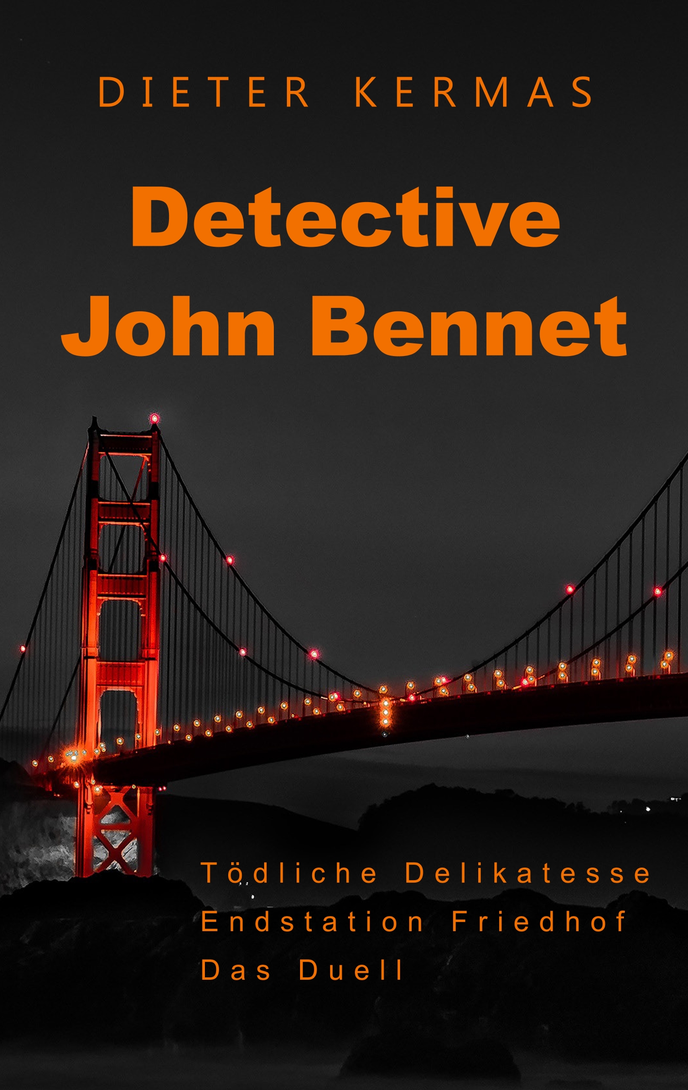 Detective John Bennet - Dieter Kermas - E-Book
