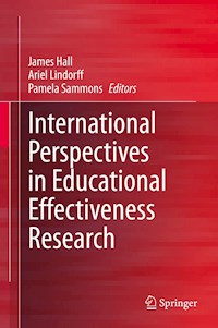 International Perspectives in Educational Effectiveness Research -  - E-Book