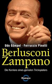Berlusconi Zampano - - Udo Gümpel - E-Book