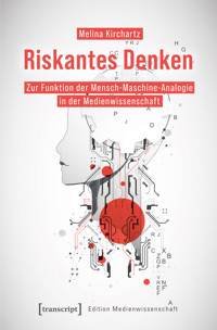 Riskantes Denken - Melina Kirchartz - kostenlos E-Book