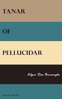 Tanar of Pellucidar - Edgar Rice Burroughs - E-Book