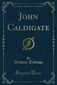 John Caldigate - Anthony Trollope - E-Book