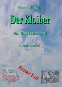 Ein Schuss zu viel - Ben Lehman - E-Book
