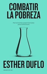 Combatir la pobreza - Esther Duflo - E-Book