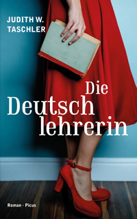 Die Deutschlehrerin - Judith W. Taschler - E-Book + Hörbuch