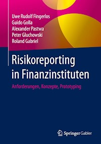 Risikoreporting in Finanzinstituten - Uwe Rudolf Fingerlos - E-Book