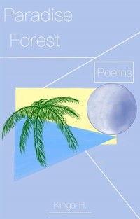 Paradise Forest: Poems - Kinga Hajba - E-Book