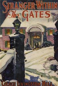 Stranger Within The Gates - Grace Livingston Hill - E-Book